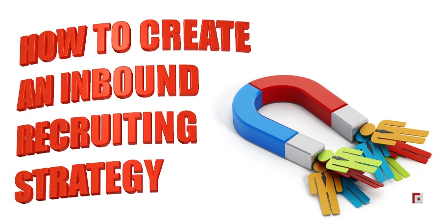 HOW TO CREATE AN INBOUND RECRUITING STRATEGY?